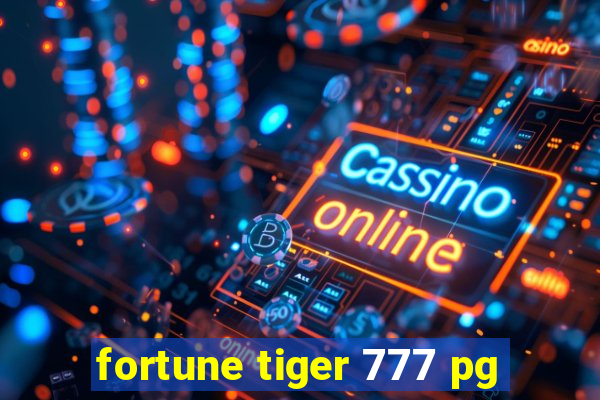 fortune tiger 777 pg